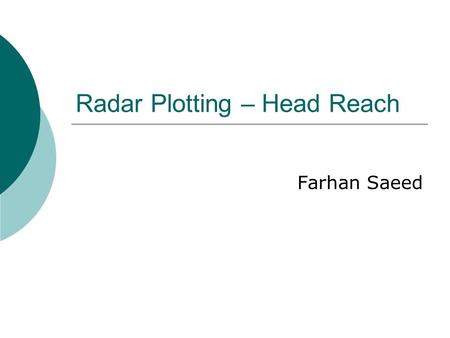 Radar Plotting – Head Reach