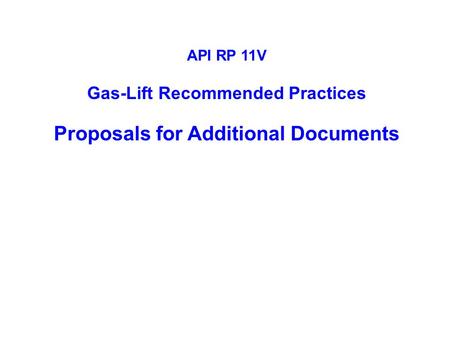 Gas-Lift Recommended Practices Proposals for Additional Documents