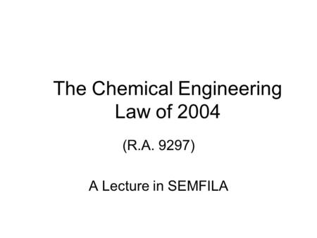 The Chemical Engineering Law of 2004