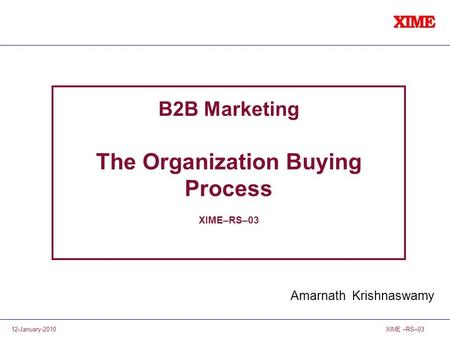 B2B Marketing The Organization Buying Process XIME–RS–03