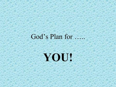 Gods Plan for ….. YOU!. choice What are your choices …. Who to date Friends Yr 10 subjects GCSES University Who to marry …