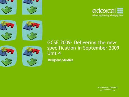GCSE Delivering the new specification in September 2009 Unit 4