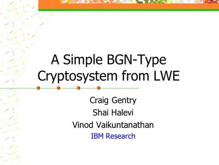 A Simple BGN-Type Cryptosystem from LWE