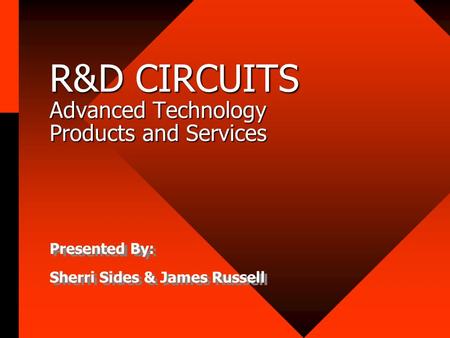 R&D CIRCUITS Advanced Technology Products and Services