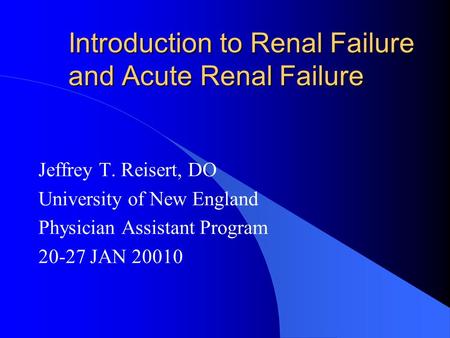 Introduction to Renal Failure and Acute Renal Failure