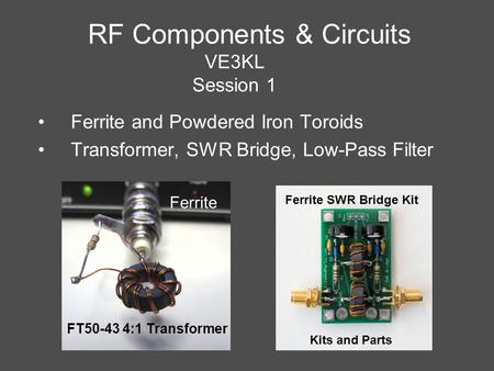 RF Components & Circuits VE3KL Session 1