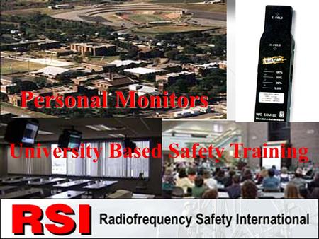 CONFIDENTIAL R.S.I. CORPORATION University Based Safety Training Personal Monitors.