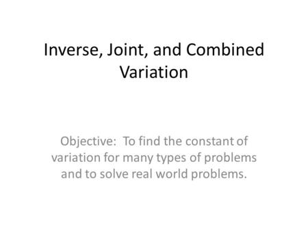 Inverse, Joint, and Combined Variation
