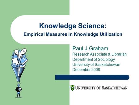Knowledge Science: Empirical Measures in Knowledge Utilization
