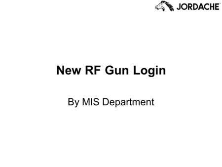 New RF Gun Login By MIS Department. What is the New RF Gun Login? The RLM System has the ability to have multiple companies, each of which has its own.