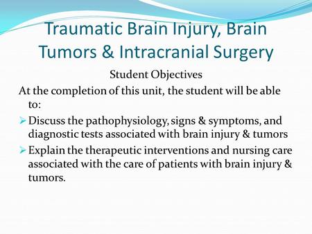 Traumatic Brain Injury, Brain Tumors & Intracranial Surgery