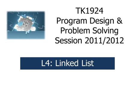 TK1924 Program Design & Problem Solving Session 2011/2012