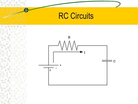 RC Circuits.