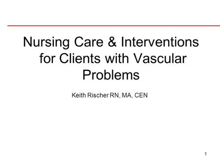 Nursing Care & Interventions for Clients with Vascular Problems