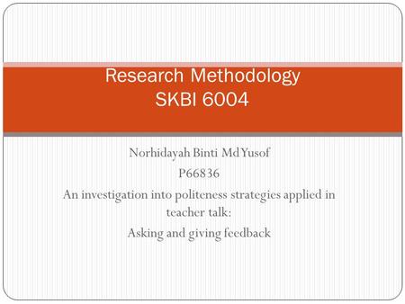 Research Methodology SKBI 6004