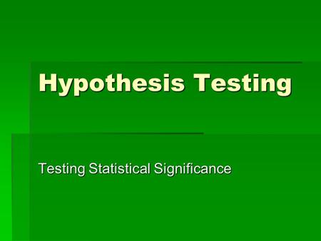 Testing Statistical Significance