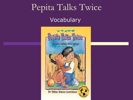 Pepita Talks Twice Vocabulary.