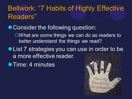 Bellwork: “7 Habits of Highly Effective Readers”