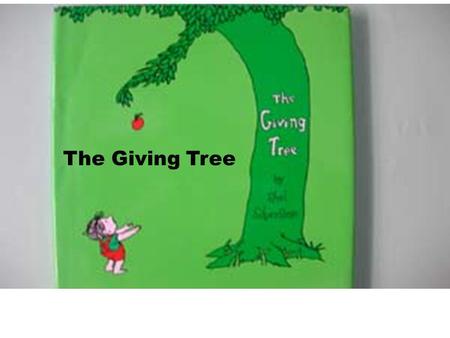The Giving Tree.