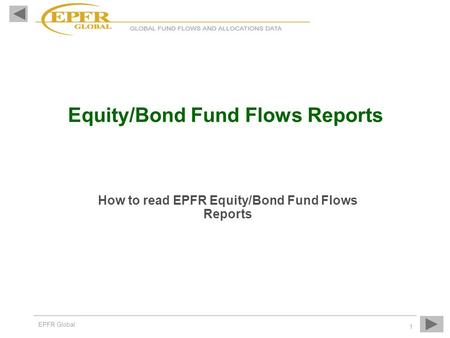 How to read EPFR Equity/Bond Fund Flows Reports