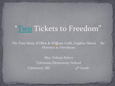 “Two Tickets to Freedom”