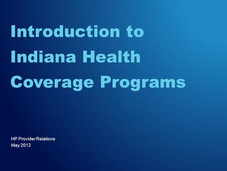 Introduction to Indiana Health Coverage Programs
