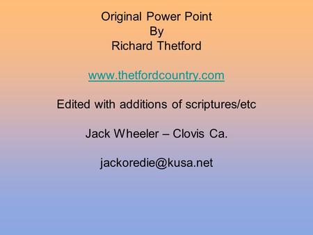 Original Power Point By Richard Thetford www. thetfordcountry