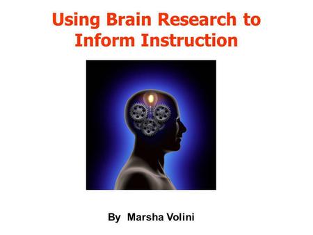Using Brain Research to Inform Instruction