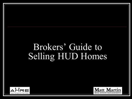 Brokers’ Guide to Selling HUD Homes