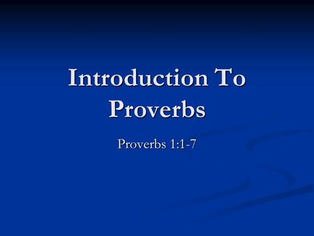 Introduction To Proverbs