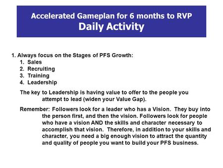 Accelerated Gameplan for 6 months to RVP