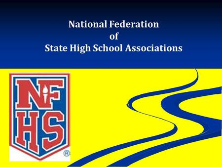 National Federation of State High School Associations.