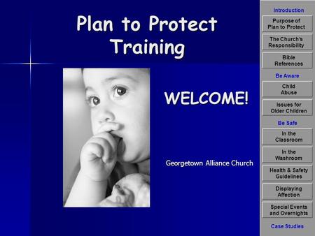 Introduction Be Aware The Churchs Responsibility Bible References Child Abuse Issues for Older Children Displaying Affection Special Events and Overnights.