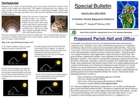 Special Bulletin St Patricks Parish, Ringsend & Irishtown Saturday 5 th / Sunday 6 th February 2011 Issue No. 06 A / 2011 (012A) Parish Office: 01 6697429.