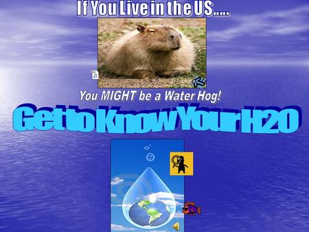 Get to Know Your H2O If You Live in the US.....