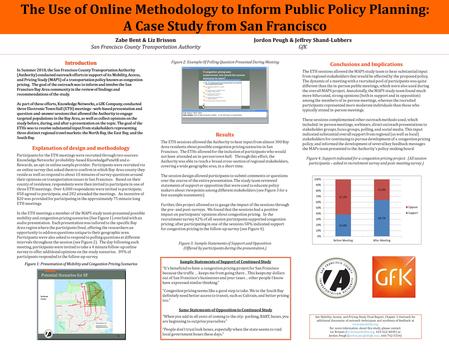 The Use of Online Methodology to Inform Public Policy Planning: A Case Study from San Francisco See Mobility, Access, and Pricing Study Final Report, Chapter.