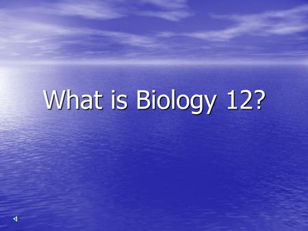 What is Biology 12?. Who am I? Ms Ruus St. Helens Notre Dame Simon Fraser University ND Degree: Major Kinesiology, Minor PE Likes: Volleyball, dancing,