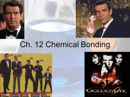 Ch. 12 Chemical Bonding.