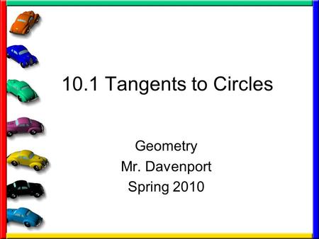 Geometry Mr. Davenport Spring 2010