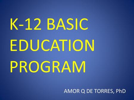 K-12 BASIC EDUCATION PROGRAM