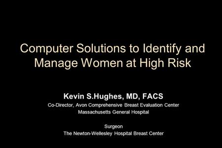 Computer Solutions to Identify and Manage Women at High Risk