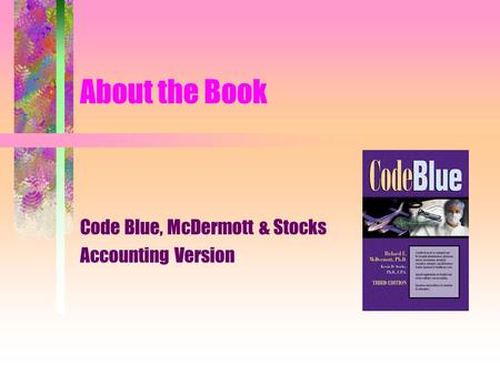 Code Blue, McDermott & Stocks Accounting Version