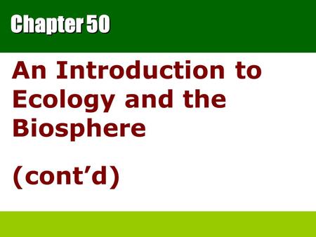An Introduction to Ecology and the Biosphere (cont’d)