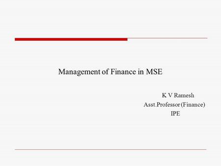 Management of Finance in MSE