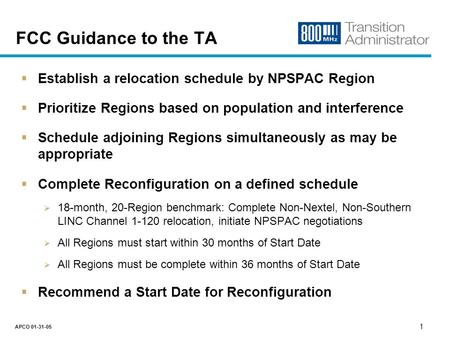 800 MHz Transition Administrator NPSPAC Regional Prioritization Plan APCO January 31, 2005.