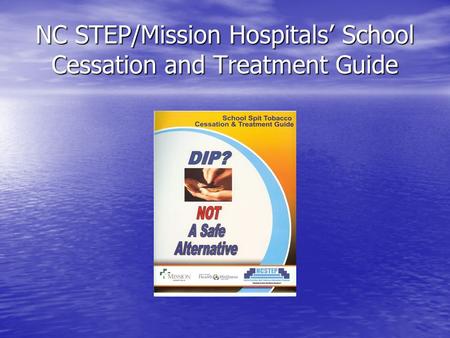 NC STEP/Mission Hospitals School Cessation and Treatment Guide.