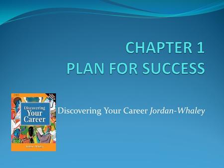 CHAPTER 1 PLAN FOR SUCCESS