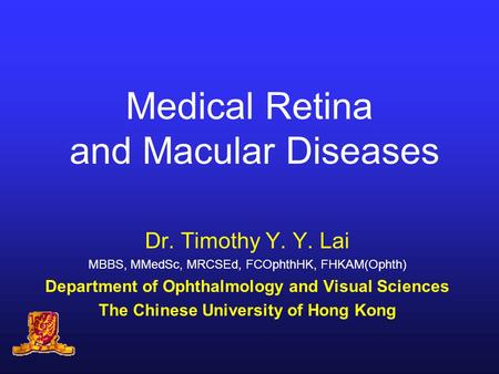 Medical Retina and Macular Diseases