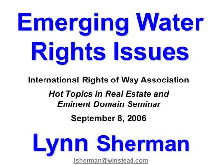 Emerging Water Rights Issues Lynn Sherman