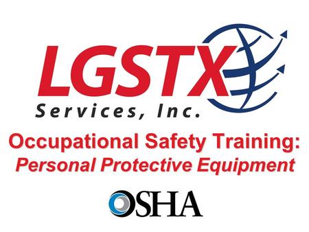 Occupational Safety Training: Personal Protective Equipment